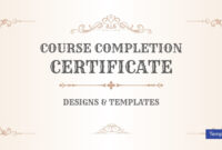 19+ Course Completion Certificate Designs &amp;amp; Templates - Psd, Indesign intended for Free Free Training Completion Certificate Templates