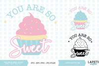 You Are So Sweet Clipart, Cupcake Svg Digital Download (304336 with Free Cupcake Certificate Template Free 7 Sweet Designs